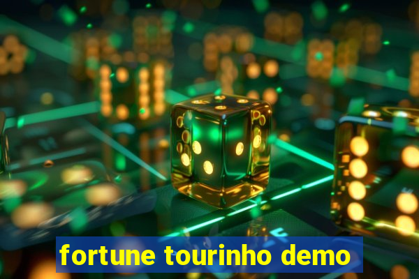 fortune tourinho demo